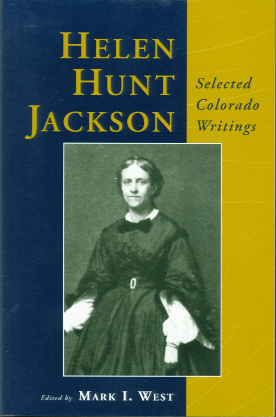 HELEN HUNT JACKSON: selected Colorado writings. 
